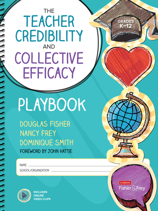 Title details for The Teacher Credibility and Collective Efficacy Playbook, Grades K-12 by Douglas Fisher - Available